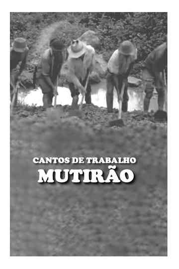 Cantos de Trabalho  Mutirão Poster