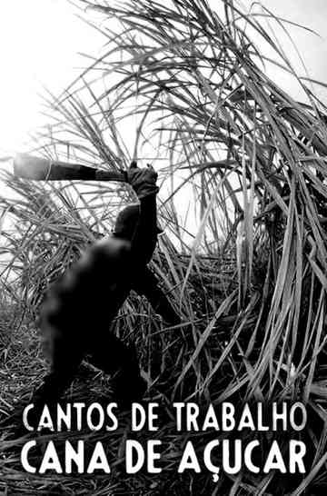 Cantos de Trabalho Cana de Açúcar Poster
