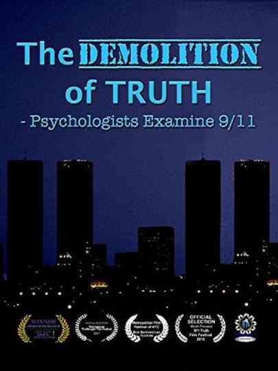 The Demolition of Truth-Psychologists Examine 9/11 Poster