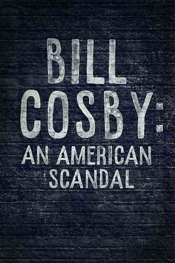 Bill Cosby: An American Scandal Poster
