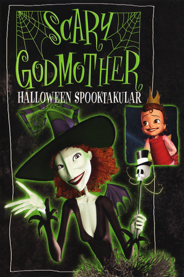 Scary Godmother: Halloween Spooktakular Poster