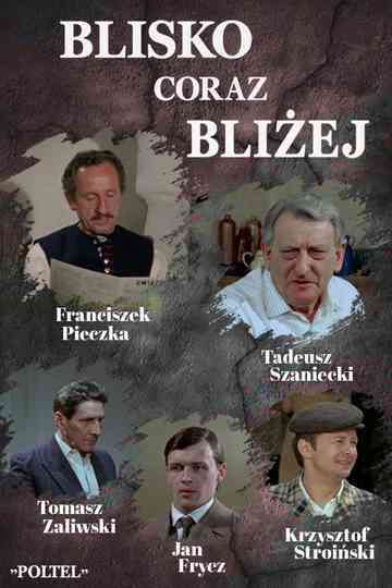 Blisko, coraz bliżej Poster