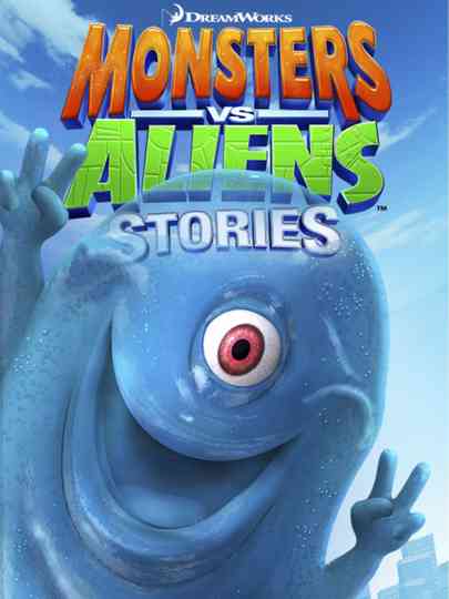 Monsters vs Aliens Stories Poster