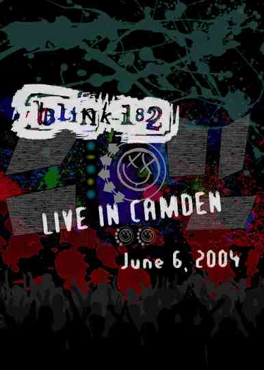 Blink-182: Live In Camden (June 6, 2004) Poster