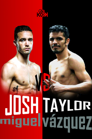 Josh Taylor VS. Miguel Vázquez