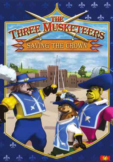 The Three Musketeers Saving the Crown Poster