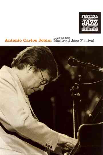 Antonio Carlos Jobim Live at the Montreal Jazz Festival Poster