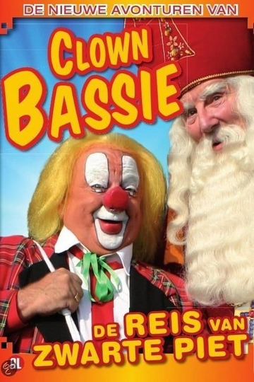 De Nieuwe Avonturen van Clown Bassie - De Reis van Zwarte Piet Poster