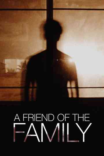 A Friend of the Family Poster