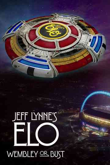 Jeff Lynne's ELO: Wembley or Bust Poster