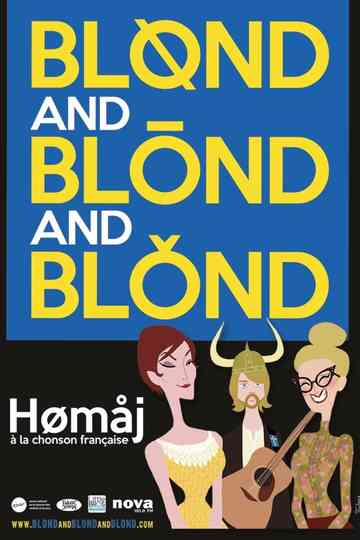 Blond and Blond and Blond  Homaj à la chanson Française Poster