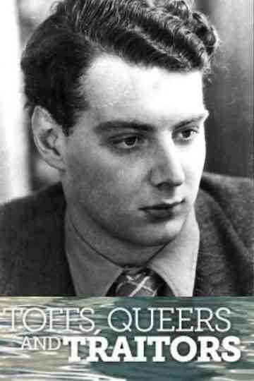 Toffs Queers and Traitors The Extraordinary Life of Guy Burgess Poster