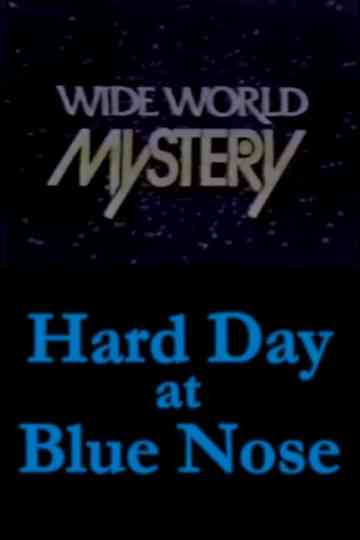 Hard Day at Blue Nose Poster