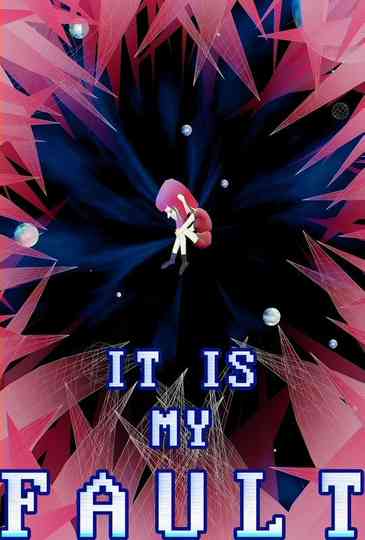 It Is My Fault Poster