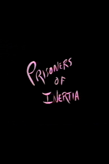 Prisoners of Inertia