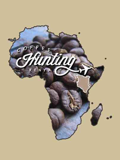 Coffee Hunting: Kenya Poster