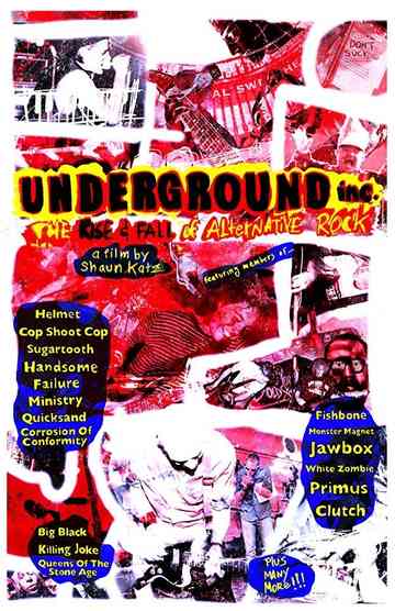 Underground Inc The Rise and Fall of Alternative Rock
