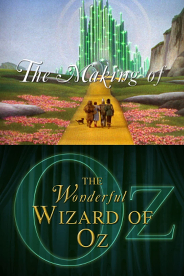 The Making of the Wonderful Wizard of Oz