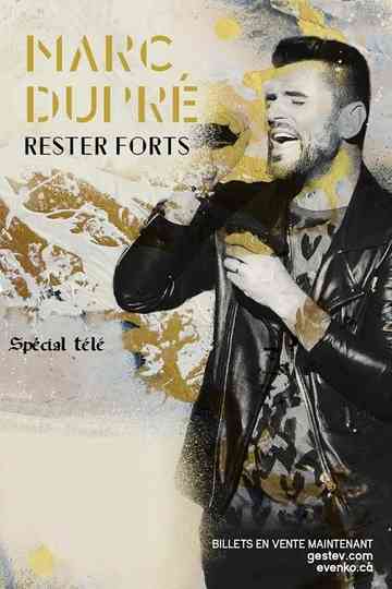 Marc Dupré  Rester forts Poster