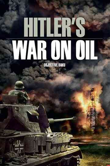 Hitlers War on Oil Objective Baku Poster