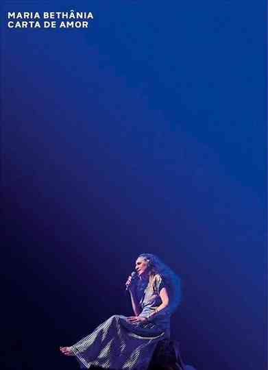 Maria Bethânia: Carta de Amor Ao Vivo Poster
