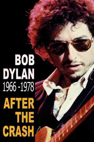 Bob Dylan After the Crash 19661978 Poster