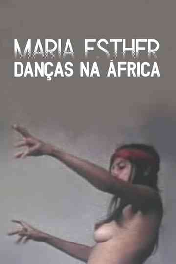 Maria Esther: Danças Na África Poster