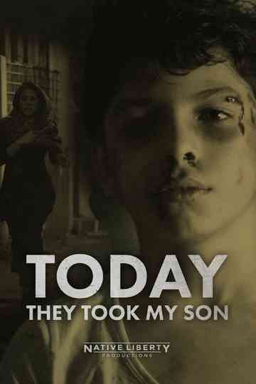 Today They Took My Son Poster