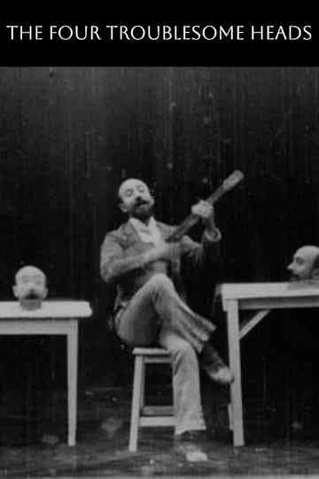 The Four Troublesome Heads poster