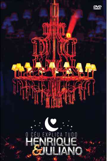 Henrique  Juliano  o Céu Explica Tudo Poster