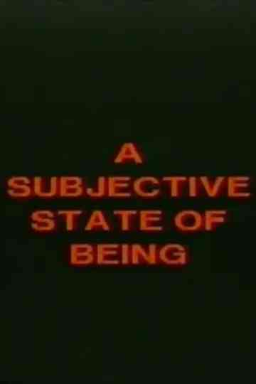 A Subjective State of Being Poster