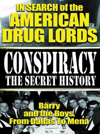 In Search of the American Drug Lords Barry and The Boys From Dallas To Mena Poster