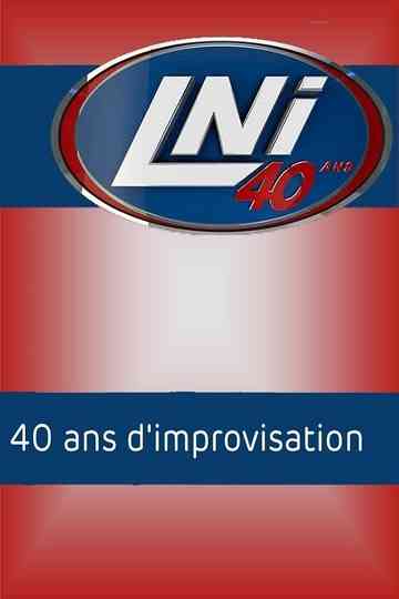 LNI  40 ans dimprovisation Poster