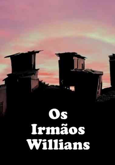 Os Irmãos Willians Poster