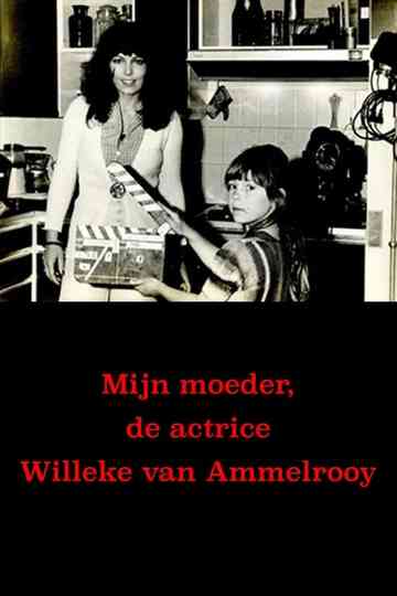 Mijn mother, actress Willeke van Ammelrooy Poster