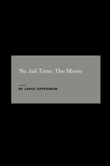 No Jail Time The Movie Poster