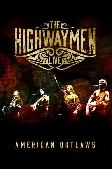 The Highwaymen - Live American Outlaws