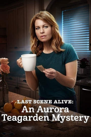 Last Scene Alive An Aurora Teagarden Mystery Poster