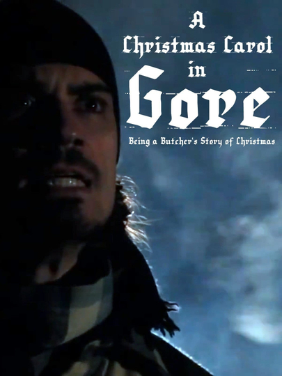 A Christmas Carol in Gore Being a Butchers Story of Christmas