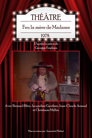 Feu la mère de Madame