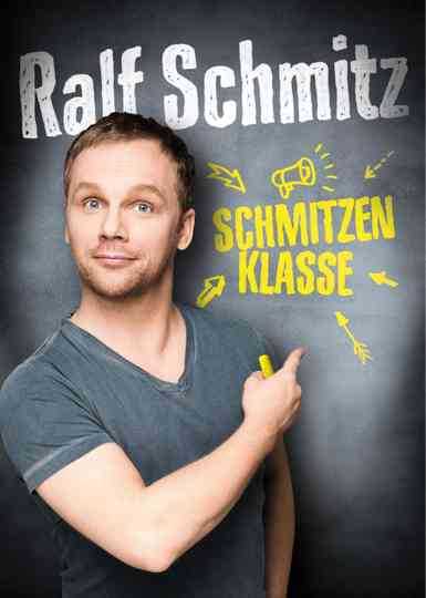 Ralf Schmitz - Schmitzenklasse Poster