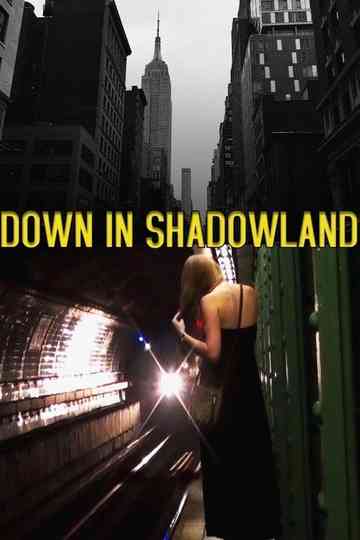 Down in Shadowland Poster