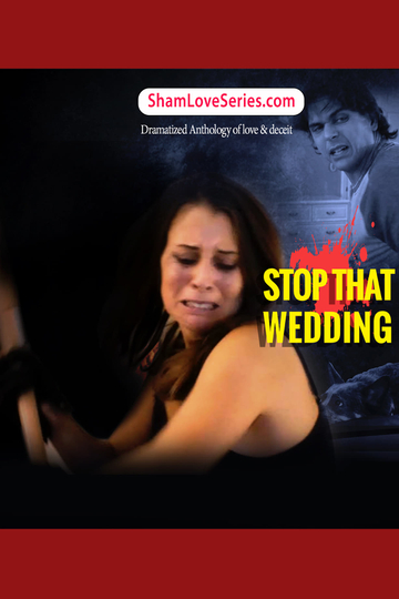 Sham love Series  Stop That Wedding