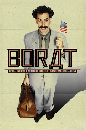 Borat: Cultural Learnings of America for Make Benefit Glorious Nation of Kazakhstan Poster