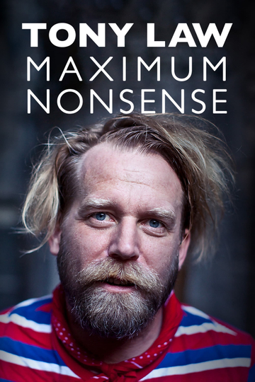 Tony Law Maximum Nonsense