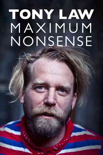 Tony Law Maximum Nonsense Poster
