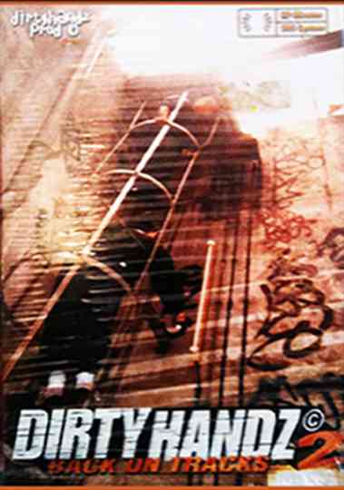 Dirty Handz 2  Back On Tracks Poster