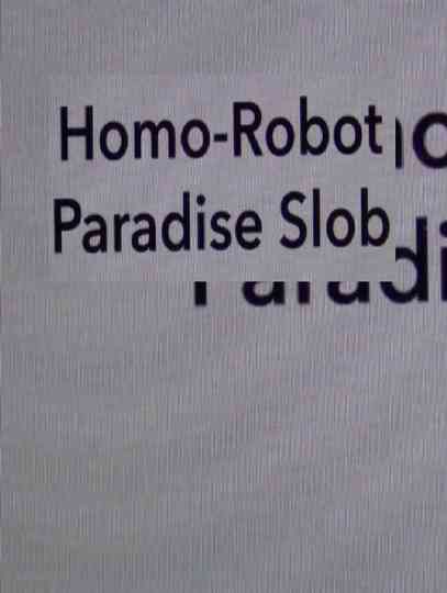 Homo Robot Paradise Slob Poster