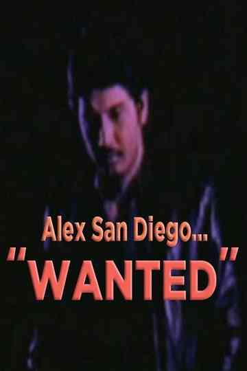 Alex San Diego Wanted Poster