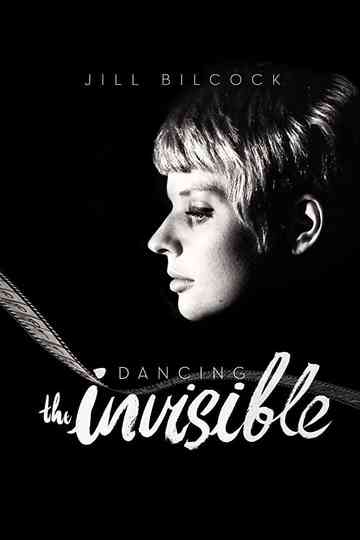 Jill Bilcock: Dancing the Invisible Poster